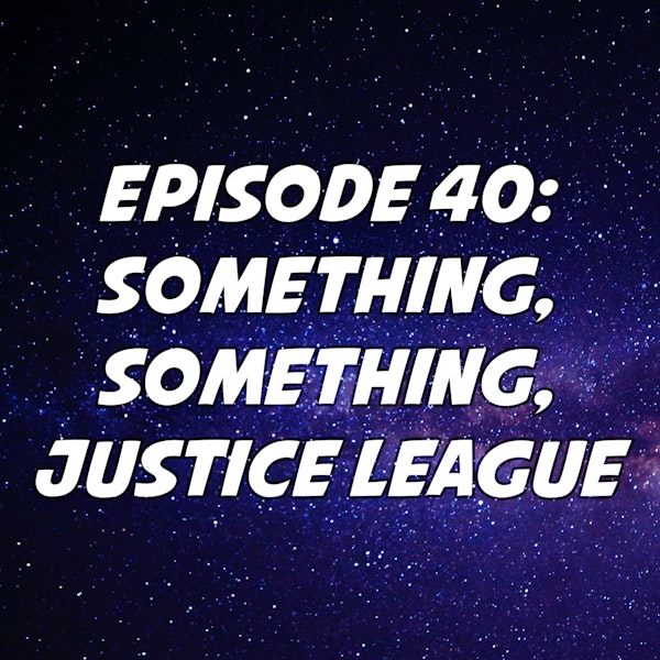 Something, Something, Justice League