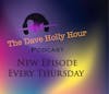 Dave Holly Hour Episode 5 November 7, 2019