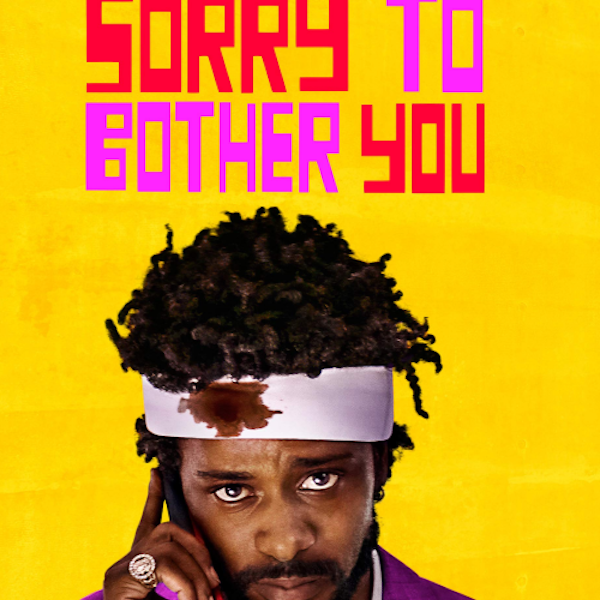 Sorry to bother you (The Movie)