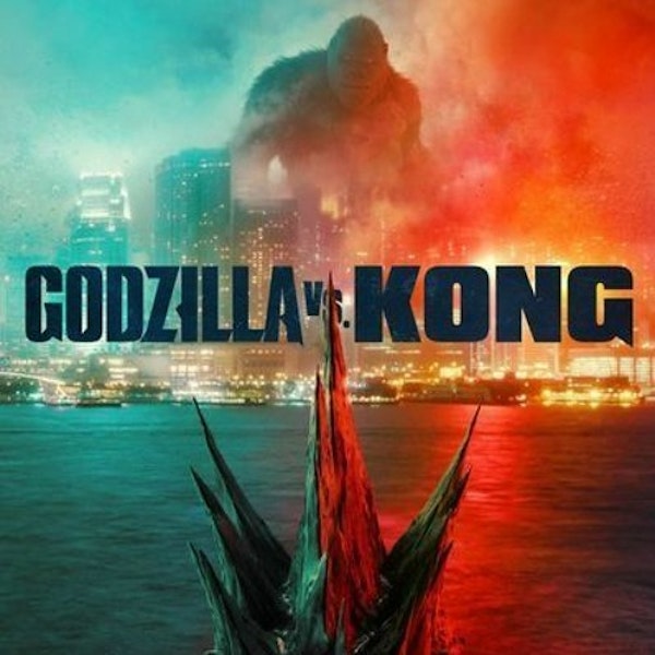 Godzilla vs Kong with Sean (and Doug)