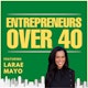 Entrepreneurs Over 40