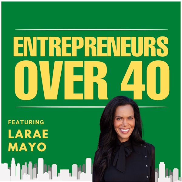 EP51 - Larae Mayo, Entrepreneur and Model