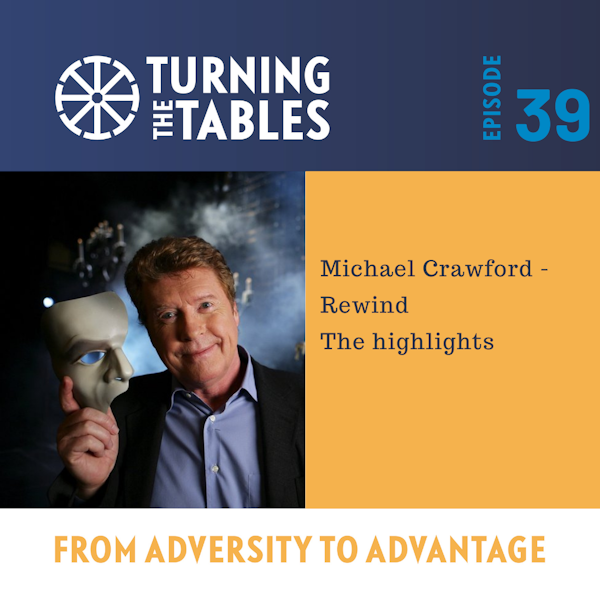 EP 39: Michael Crawford - Rewind - The highlights.