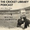 Cricket - Wayne Holdsworth Interview