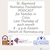 St. Raymond Nonnatus Foundation Presents: A Podcast for Families in Crisis - Episode 9