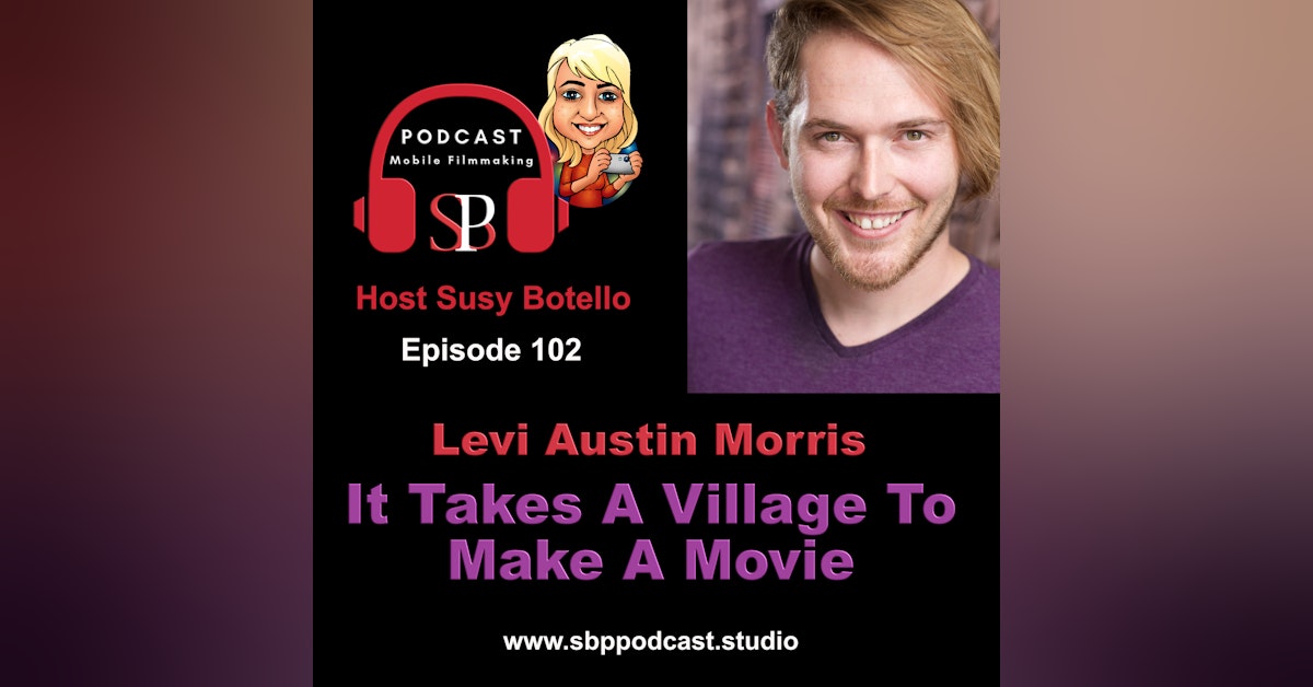 It Takes A Village To Make A Movie - Levi Austin Morris