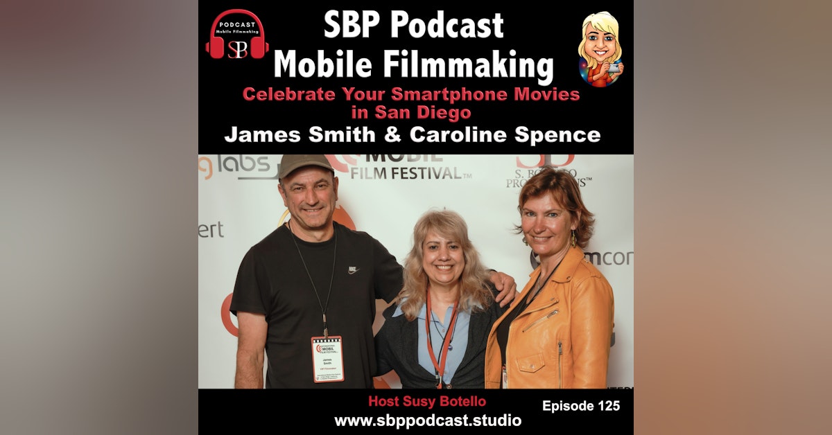Celebrate Your Smartphone Movies in San Diego with Caroline Spence and James Smith