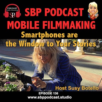 Smartphones are the Window to Your Stories with Susy Botello