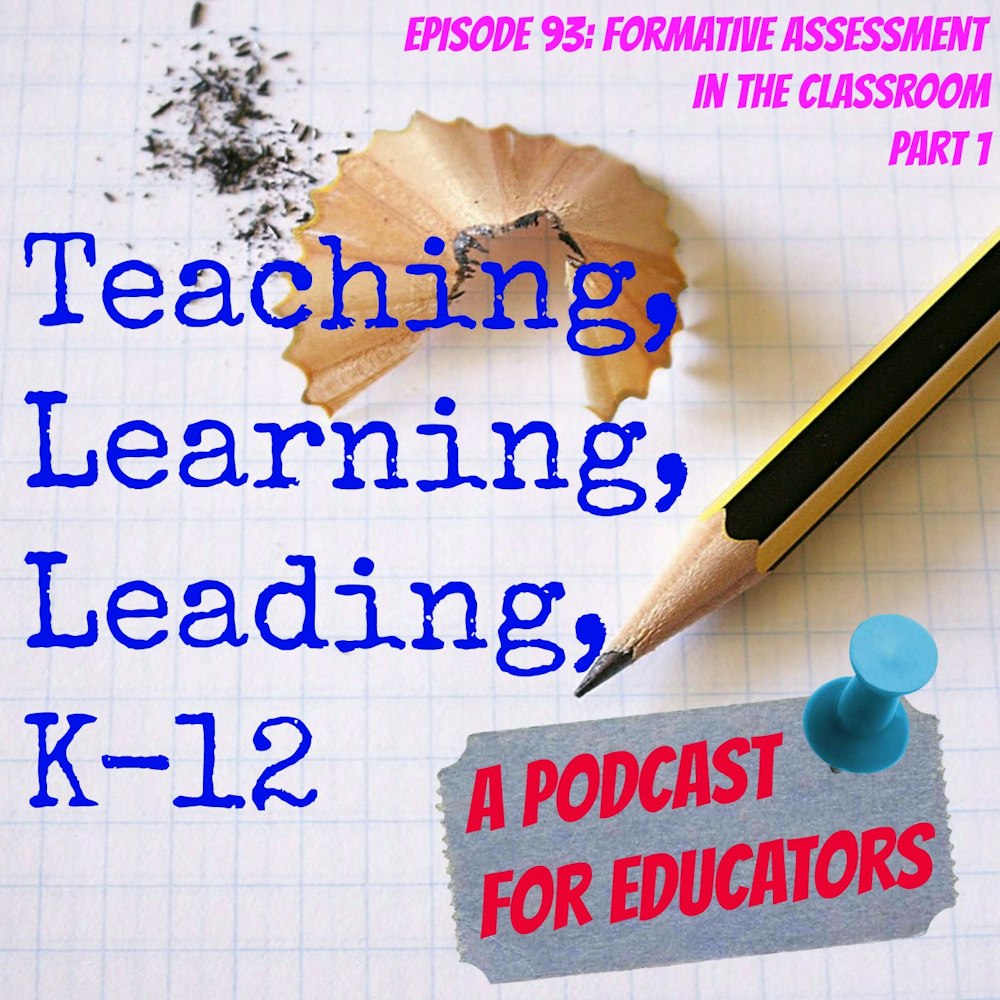 Episode 93: Formative Assessment for the Classroom, part 1
