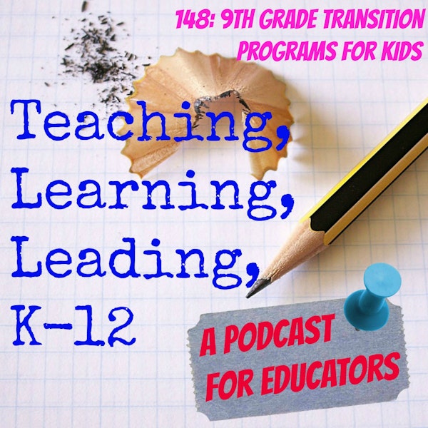 148: 9th Grade Transition Programs for Kids