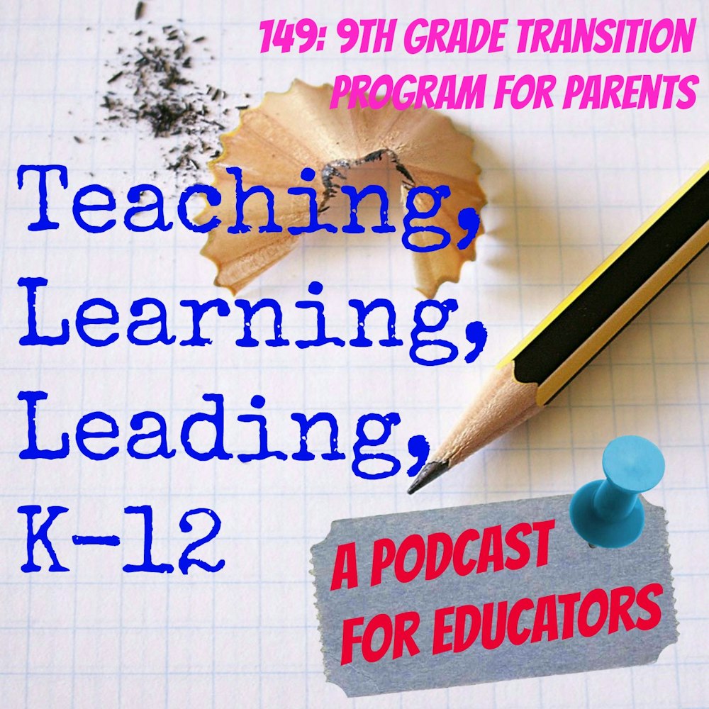 149: 9th Grade Transition Program for Parents