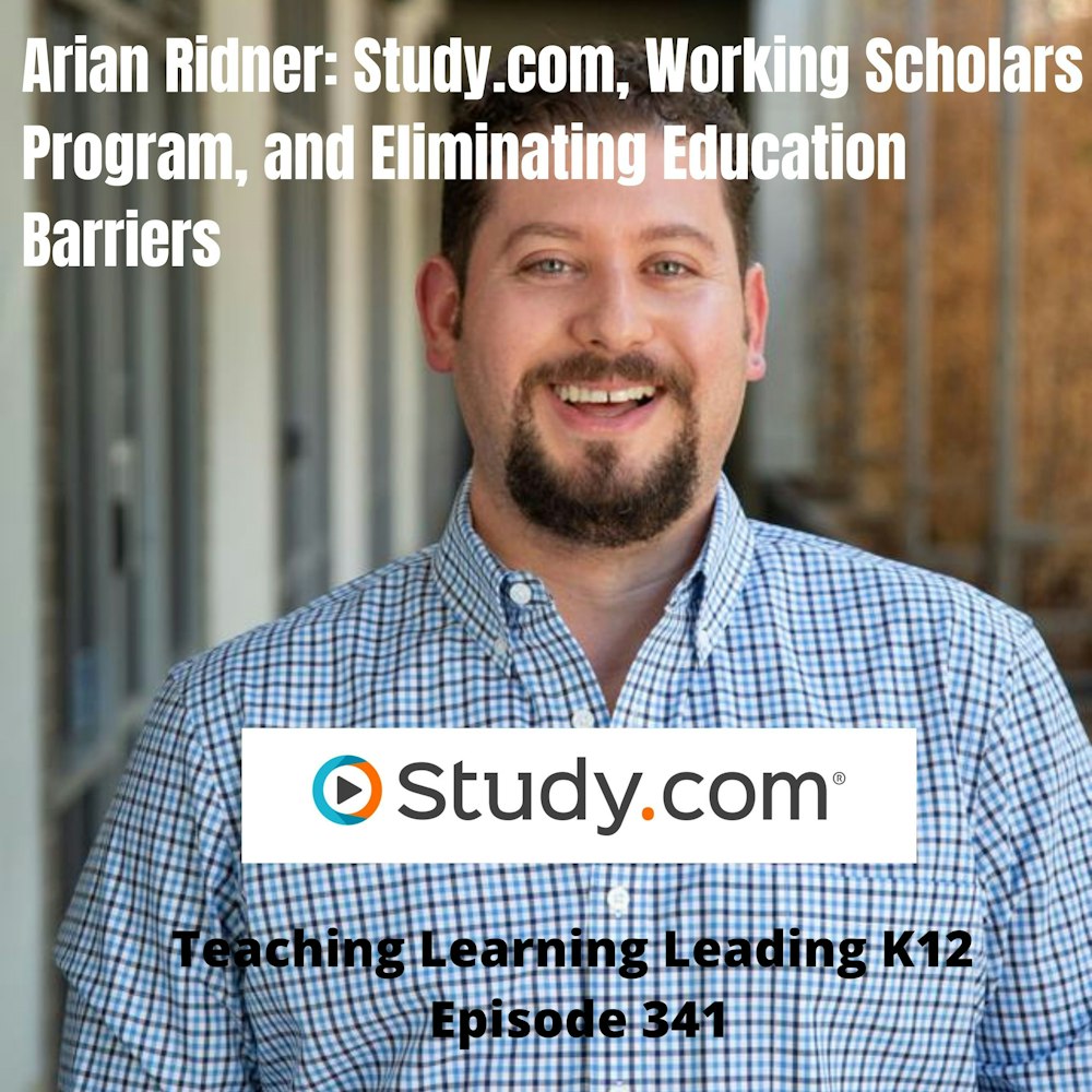 Adrian Ridner: Study.com, Working Scholars Program, and Eliminating Education Barriers - 341
