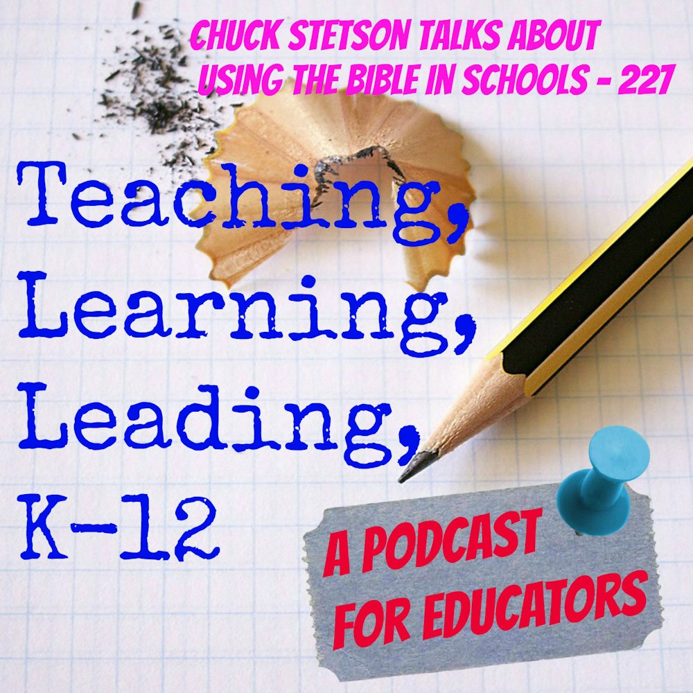 Chuck Stetson Talks About Using the Bible in Schools - 227