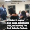 Dr. Michael C. Grayson: Credit Scores, Understanding Credit, and Protecting Your Credit During the Pandemic - 315