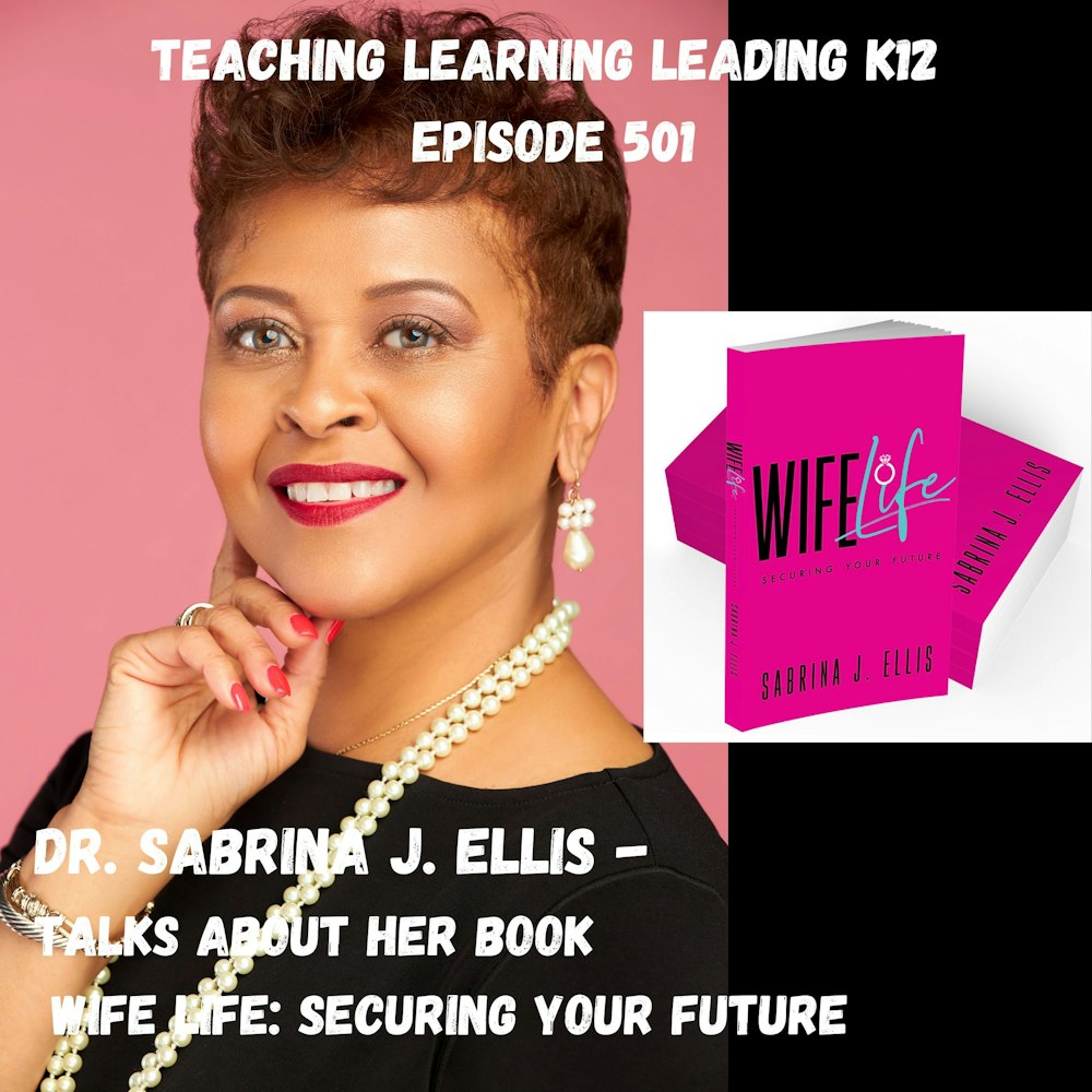 Dr. Sabrina J. Ellis - Wife Life: Securing Your Future - 501