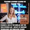 Frances Valintine - Founder & CEO of the MindLab and the Tech Futures Lab - Impact of Emerging Technologies and Embracing Change - 478