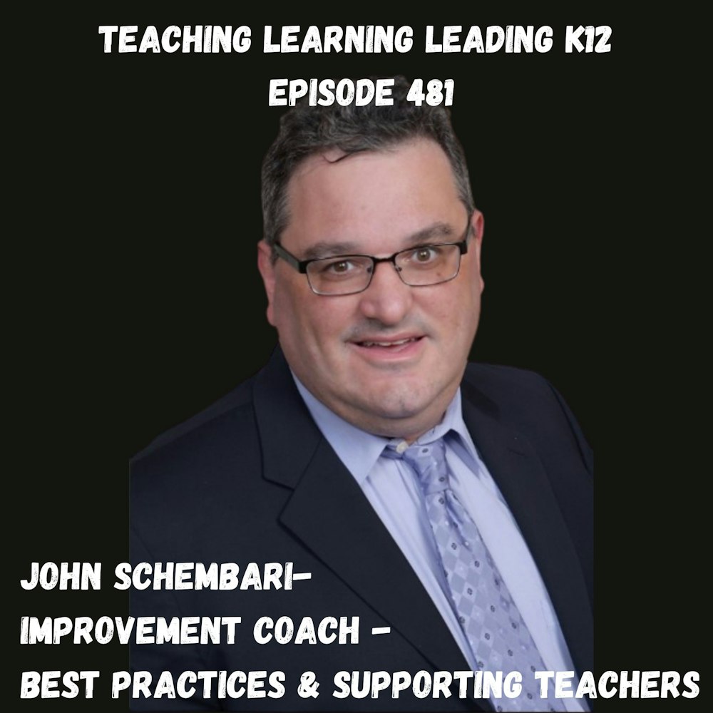 John Schembari - Improvement Coach - Best Practices & Supporting Teachers - 481