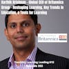 Karthik Krishnan - Global CEO of Britannica Group - Reshaping Learning, Key Trends in Education, & Tools for Learning - 353