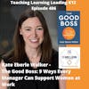Kate Eberle Walker - The Good Boss: 9 Ways Every Manager Can Support Women at Work - 406