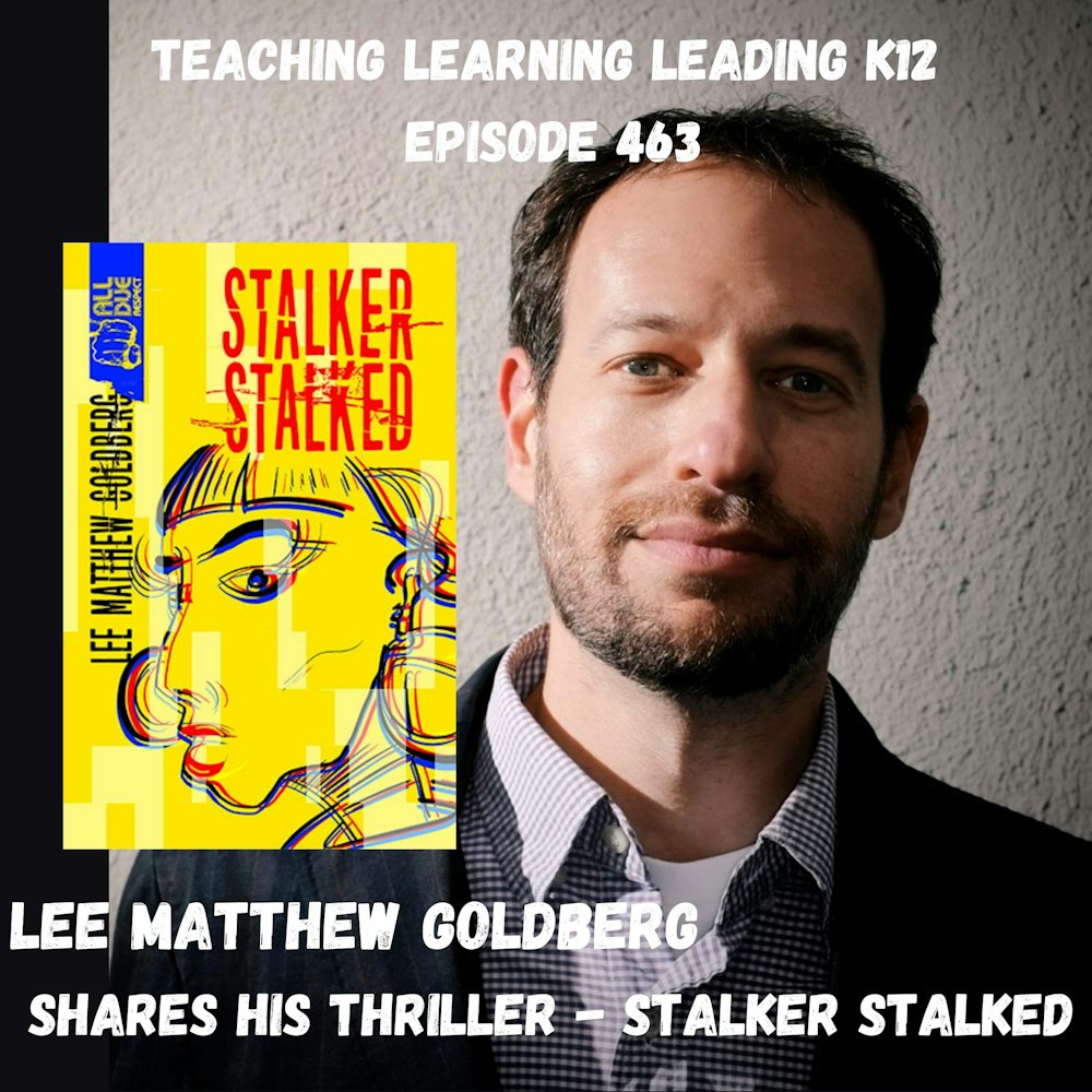 Lee Matthew Goldberg Shares His Thriller - Stalker Stalked - 463