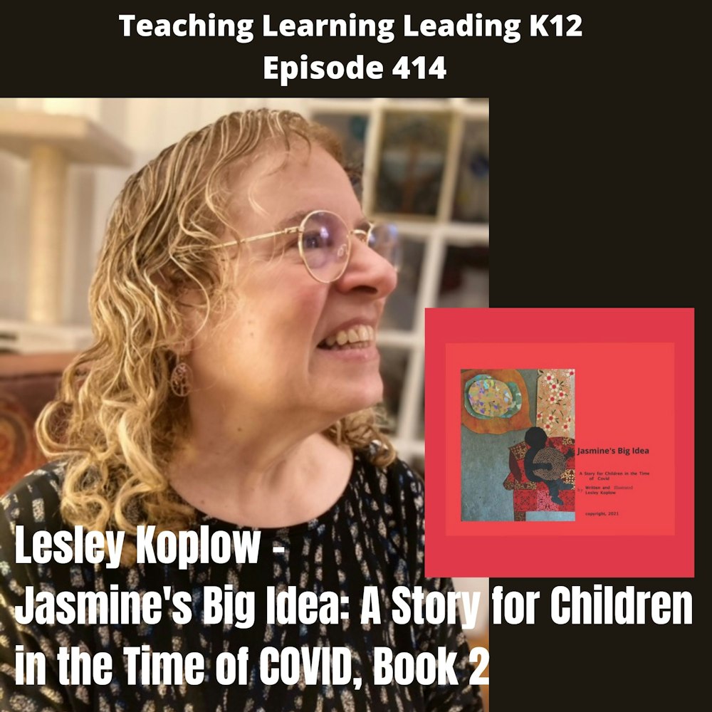 Lesley Koplow - Jasmine‘s Big Idea: A Story for Children in the Time of COVID, Book 2 - 414