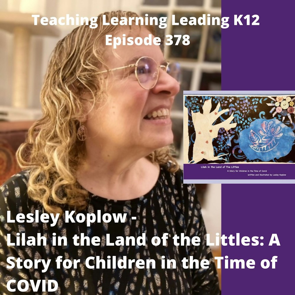 Lesley Koplow - Lilah in the Land of the Littles: A Story for Children in the Time of COVID - 378