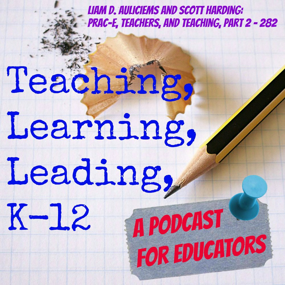 Liam D. Auliciems and Scott Harding: PRACE-E, Teachers, and Teaching, part 2 - 282