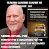 Dr. Samuel DePaul - Perspectives and Reflections for the Superintendent: What Can Be Learned From Experience? - 502