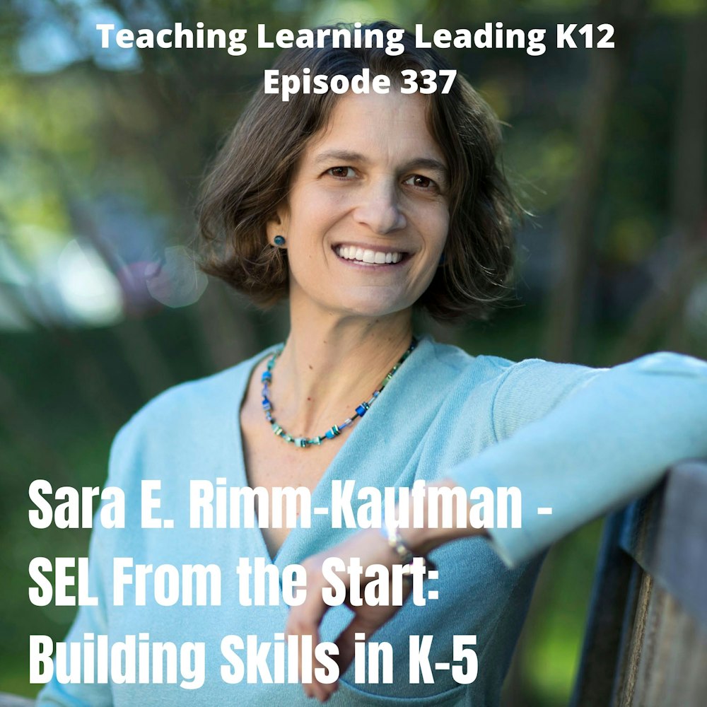 Sara E. Rimm-Kaufman discusses her book - SEL from the Start: Building Skills in K-5 - 337