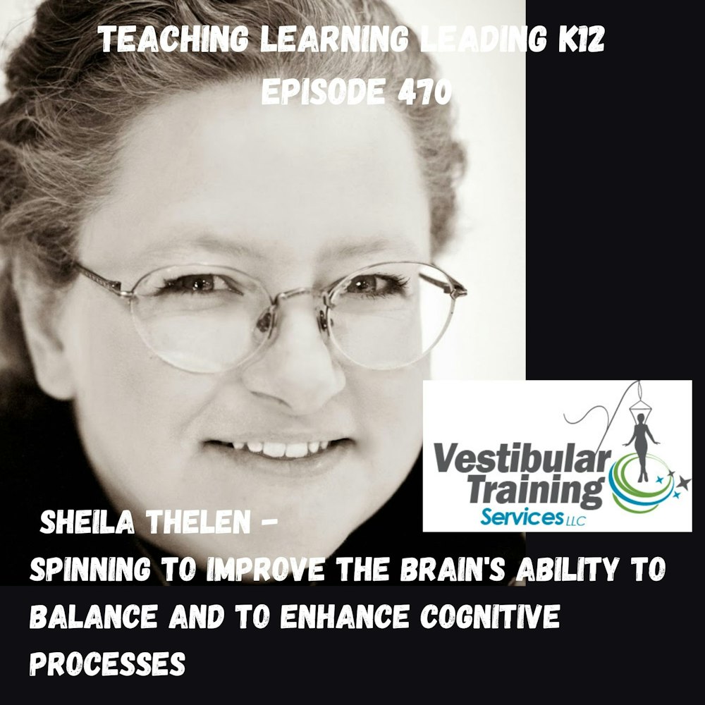 Sheila Thelen: Spinning to Improve the Brain’s Ability to Balance and Improve Cognitive Processes - 470