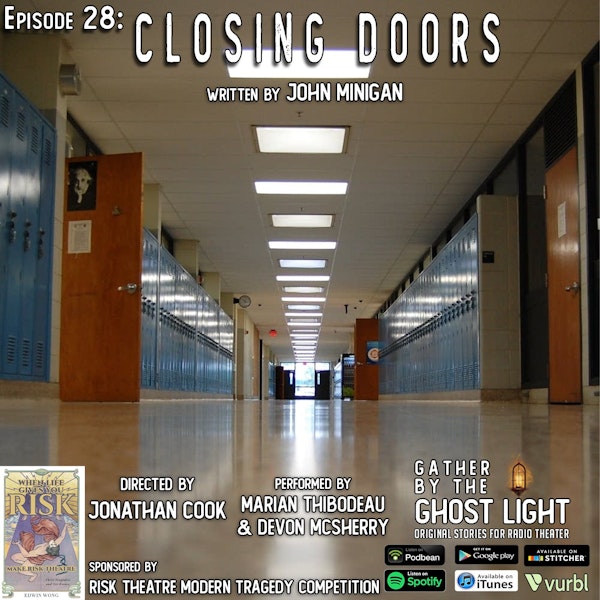 Ep 28: Closing Doors