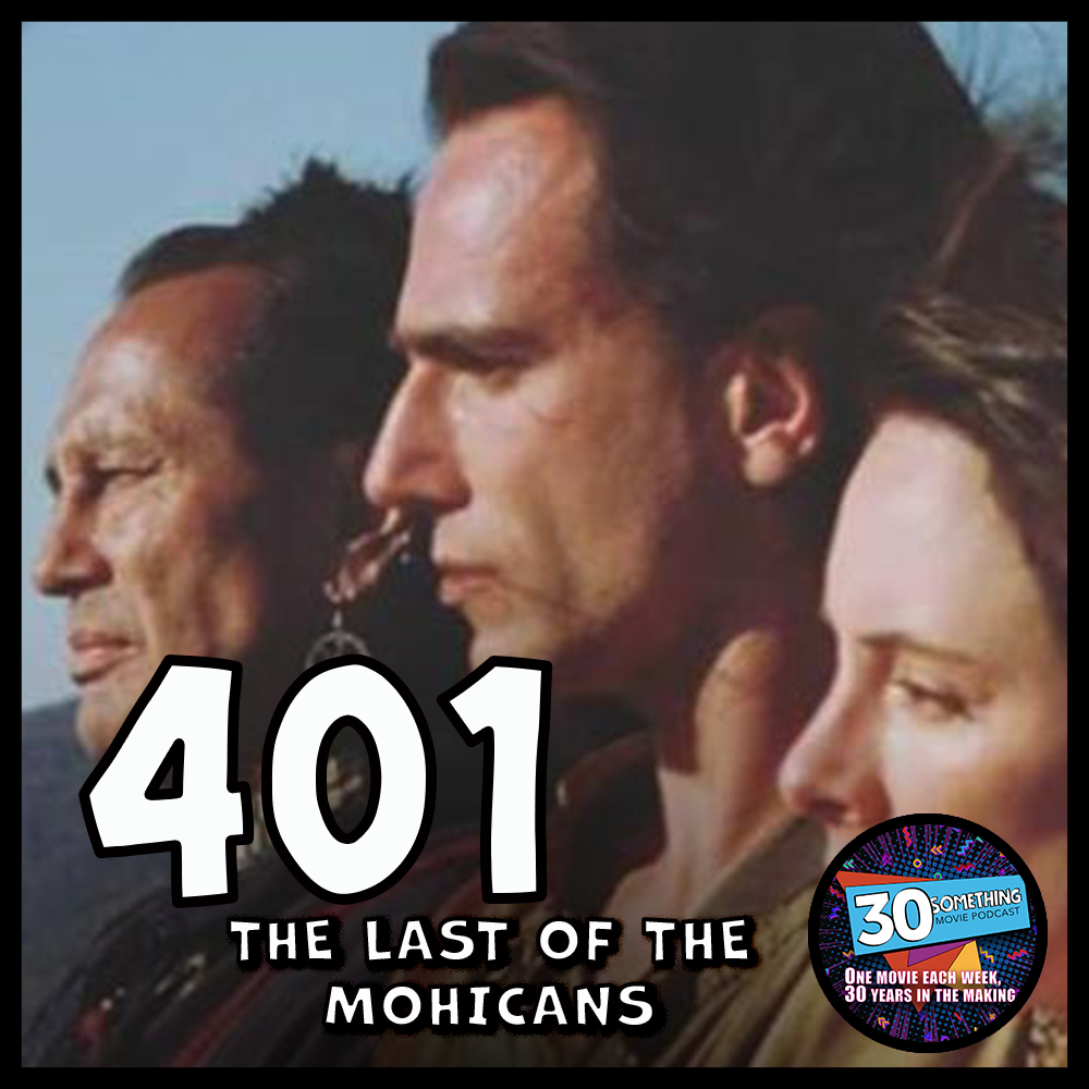 Episode #401: ”I will find you!” | The Last of the Mohicans (1992)