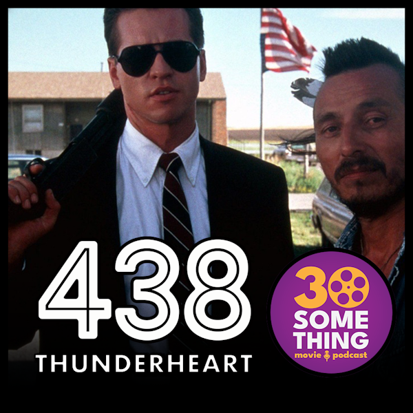 438: ”I’m the FBI... Full-Blooded Indian” | Thunderheart (1992)