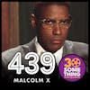 439: ”By any means necessary” | Malcolm X (1992)