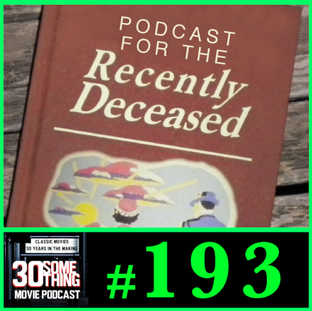 Episode #193: “Podcast for the Recently Deceased” | Beetlejuice (1988)