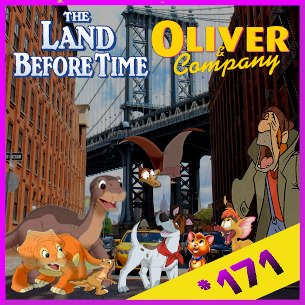 Episode #171: “Prehistoric Savoir Faire” | The Land Before Time / Oliver & Company (1988)