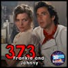 Episode #373: ”Everything I want is in this room” | Frankie & Johnny (1991)