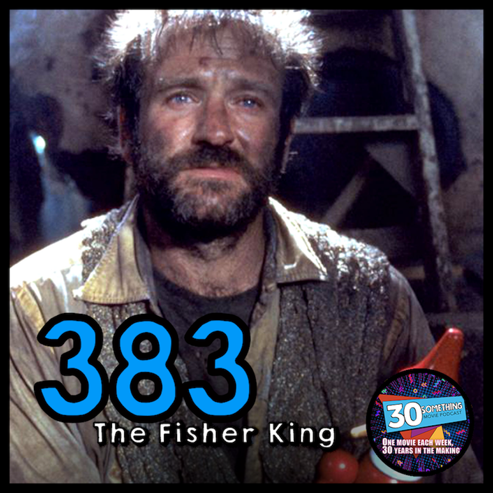 Episode #383: ”Can I miss her now?” | The Fisher King (1991)
