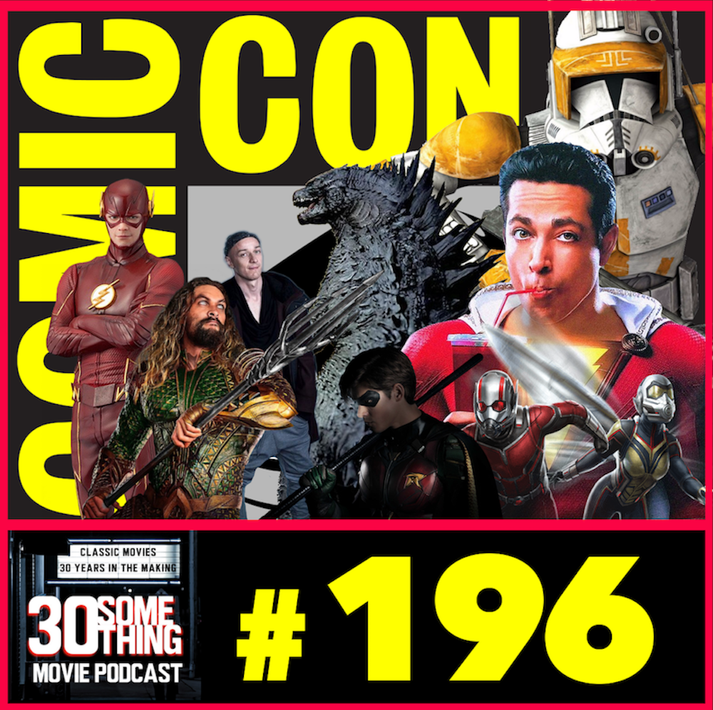 Episode #196: San Diego Comic Con 2018