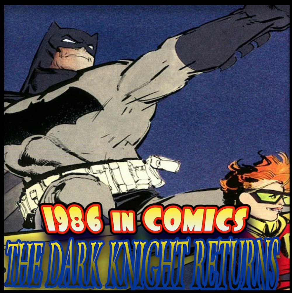 Episode #95: Comics in 1986 | 
