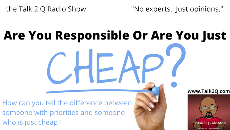 Are You Responsible Or Just Cheap?