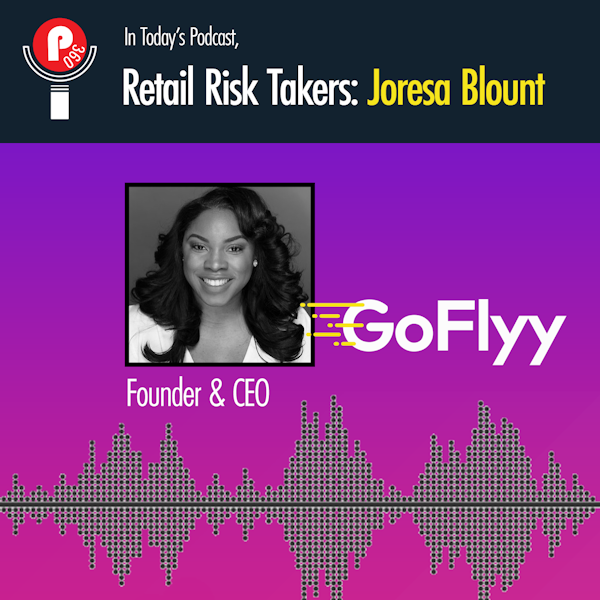 Retail Risk Takers: Joresa Blount, Founder, GoFlyy