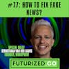 How To Fix Fake News?