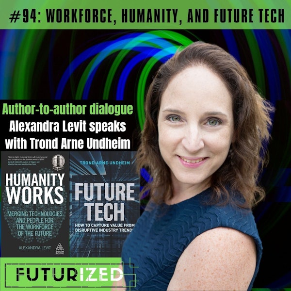 Workforce, Humanity, and Future Tech