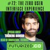 The Zero User Interface Experience