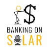 EP.2 Is Your Solar Project Bankable, with Russell Cramer of 1st Source Bank
