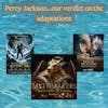 Percy Jackson... Our Verdict on the Adaptations