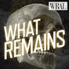 What Remains Podcast
