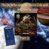 The Dr Who Episode: Steve Cole and MG Harris - Part 2