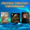 Tolkien's Faith - a Spiritual Biography